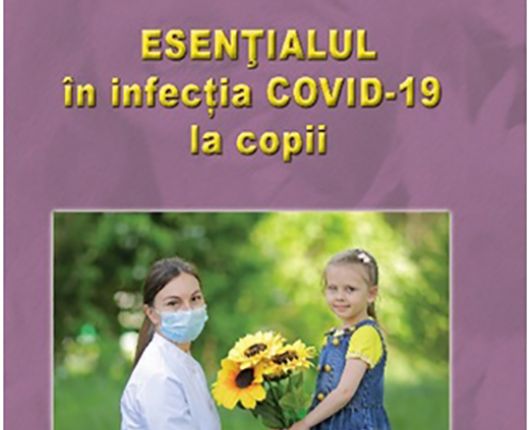 Cartea „Esențialul în infecția COVID-19 la copii”